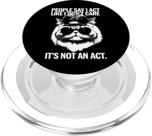 People Say I Act Like I Don't Care - Lustiger Katzenspruch PopSockets PopGrip für MagSafe von Retro Cat Apparel Gifts