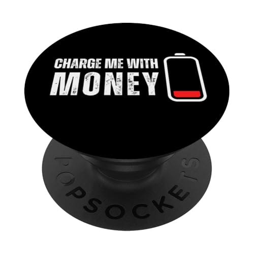 Charge Me With Money - Lustiger Geldliebhaber PopSockets Klebender PopGrip von Retro Charge Me With Apparel Gifts