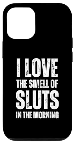 Hülle für iPhone 13 Pro I Love The Smell Of Sluts In The Morning - Funny Sarkastic von Retro I Love The Smell Apparel Gifts