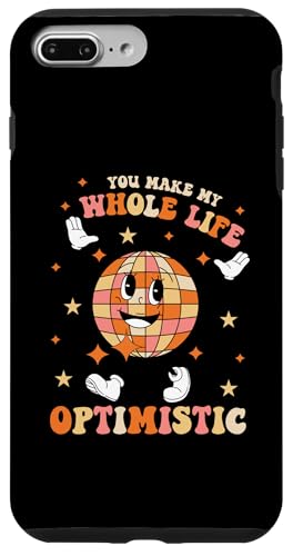 Hülle für iPhone 7 Plus/8 Plus You Make My Whole Life Optimistic Retro Discokugel von Retro Positive Disco Ball Cute Tee