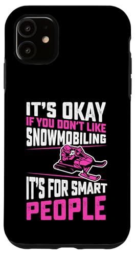 Hülle für iPhone 11 Okay, wenn Sie Schneemobilfahren nicht mögen, ist es für kluge Leute von Retro Style Outdoor Snowmobiling Gear and Merch