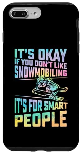 Hülle für iPhone 7 Plus/8 Plus Okay, wenn Sie Schneemobilfahren nicht mögen, ist es für kluge Leute von Retro Style Outdoor Snowmobiling Gear and Merch