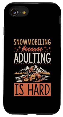 Hülle für iPhone SE (2020) / 7 / 8 Schneemobilfahren, weil Erwachsene hart sind von Retro Style Outdoor Snowmobiling Gear and Merch