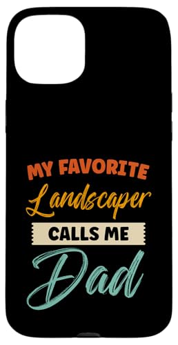 Hülle für iPhone 15 Plus My Favorite Landscaper Calls Me Dad Landschaftsgestalter Sohn Vater von Retro Vintage Father Quote Novelty Apparel