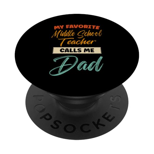 Mein Lieblings-Mittelschullehrer nennt mich Papa Lustiger Vater PopSockets Klebender PopGrip von Retro Vintage Father Quote Novelty Apparel