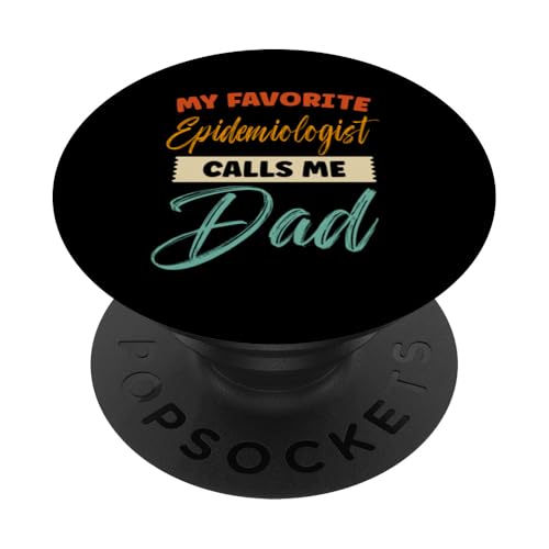 My Favorite Epidemiologe Calls Me Dad Funny Son Father PopSockets Klebender PopGrip von Retro Vintage Father Quote Novelty Apparel