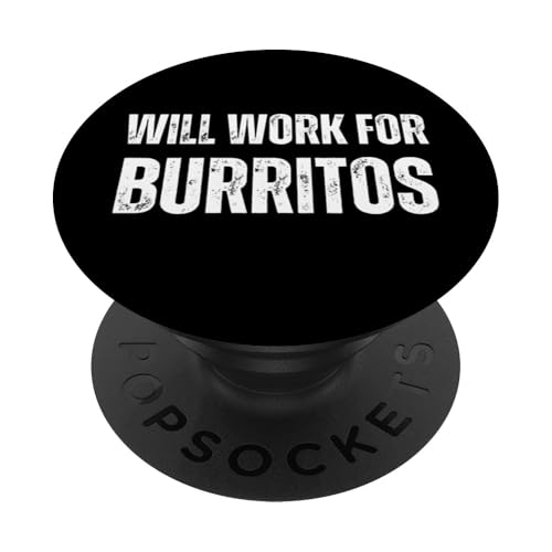 Will Work For Burritos - Lustiger Spruch Burrito Lover PopSockets Klebender PopGrip von Retro Will Work For Apparel Gifts