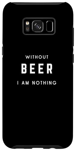 Hülle für Galaxy S8+ Ohne Bier bin ich nichts - Minimalist Beer Drinking Lover von Retro Without I Am Nothing Apparel Gifts