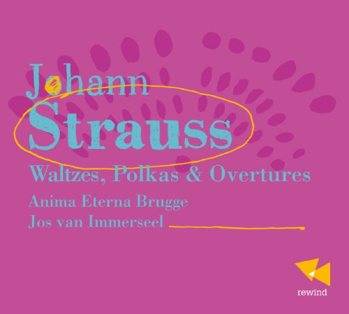 Johann Strauß: Walzer, Polkas & Ouvertüren von Rewind With Nature