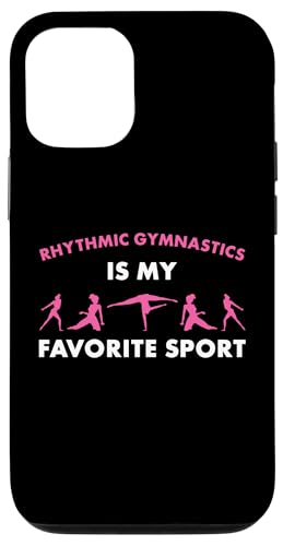 Hülle für iPhone 12/12 Pro Rhythmische Gymnastik ist mein Lieblingssport-Turner von Rhythmic Gymnastics Hobby Present Gymnast Apparel