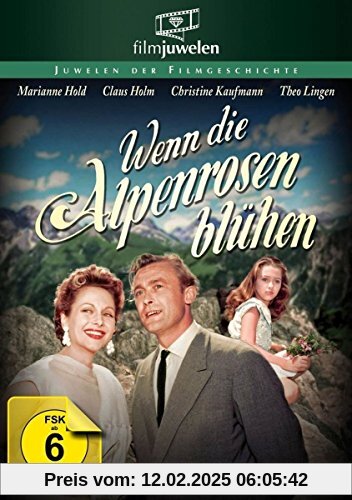 Wenn die Alpenrosen blühen (... blühn) - Filmjuwelen von Richard Häussler