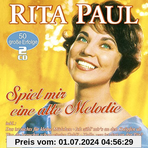 Spiel mir eine alte Melodie - 50 große Erfolge von Rita Paul
