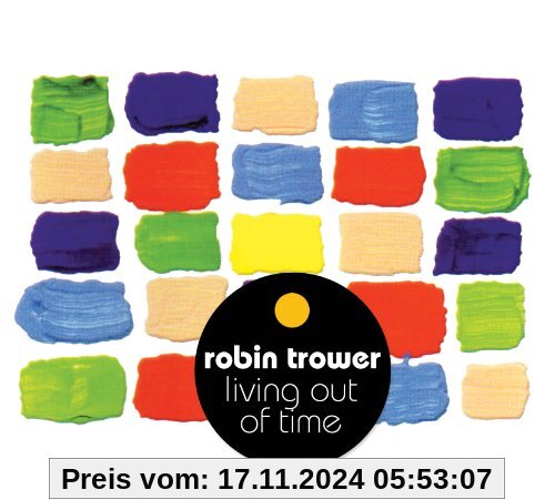 Living Out of Time von Robin Trower