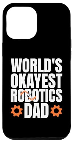 Hülle für iPhone 14 Pro Max Worlds Okayest Robotics Robot Engineer Dad von Roboter Designs Robotik Ideen Ingenieur