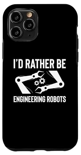 Hülle für iPhone 11 Pro Id Rather Be Robotics Robot Engineer von Roboter Robotik Designs Idee Ingenieur