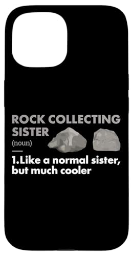 Hülle für iPhone 15 Rocksammler Schwester Definition Rock Collecting von Rock Collecting Hobby Present Rock Collecter