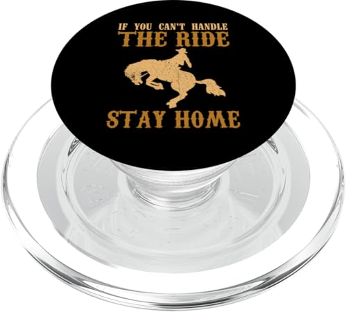 If You Can't Handle The Ride, Stay Home Rodeo PopSockets PopGrip für MagSafe von Rodeo Outfit Bull Riding Country Western Rodeo