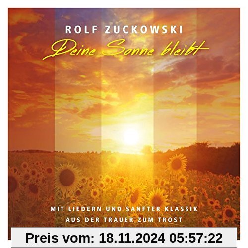 Deine Sonne Bleibt-Von Der Trauer Zum Trost von Rolf Zuckowski