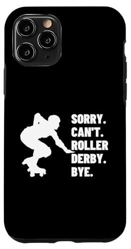 Hülle für iPhone 11 Pro Sorry Can't Roller Derby Tschüss Lustiges Roller Derby von Roller Derby Enthusiasts Passionate Skating Design