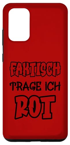 Hülle für Galaxy S20+ Faktisch trage ich rot Spruch Farbe rot von Rote Farben Witzige Sprüche für viele Anlässe