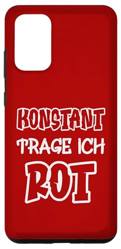 Hülle für Galaxy S20+ Konstant trage ich rot Spruch Farbe rot von Rote Farben Witzige Sprüche für viele Anlässe