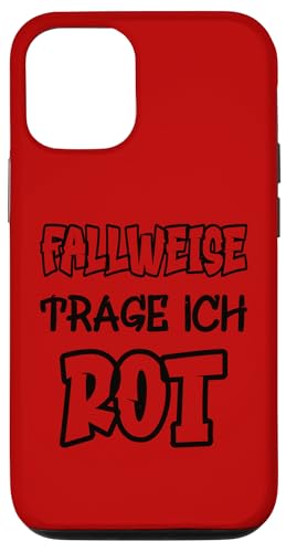 Hülle für iPhone 12/12 Pro Fallweise trage ich rot Spruch Farbe rot von Rote Farben Witzige Sprüche für viele Anlässe