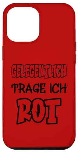 Hülle für iPhone 15 Plus Gelegentlich trage ich rot Spruch Farbe rot von Rote Farben Witzige Sprüche für viele Anlässe