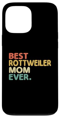 Hülle für iPhone 13 Pro Max Beste Rottweiler-Mama aller Zeiten Rottie Dog Rottweiler von Rottweilers Dog Lover Rottweiler Gifts