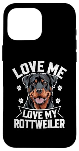 Hülle für iPhone 16 Pro Max Liebe mich Liebe meinen Rottweiler Rottie Dog Rottweilers von Rottweilers Dog Lover Rottweiler Gifts