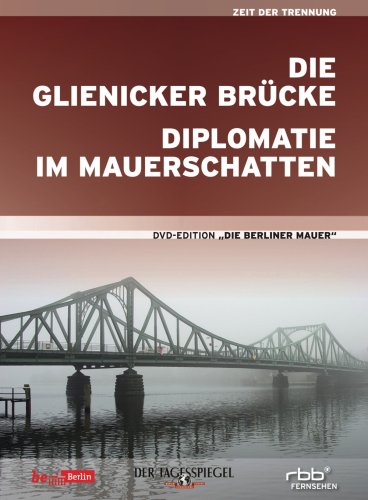 Die Berliner Mauer - 'Glienicker Brücke' & 'Diplomatie im Mauerschatten' (Dritter Teil der DVD-Edition) von PurpleHills Home Entertainment GmbH