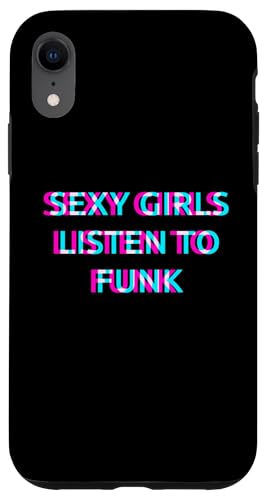 Hülle für iPhone XR Sexy Girls Listen To Funk Music von SEXY GIRLS