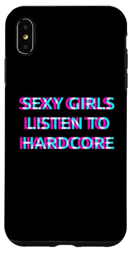 Hülle für iPhone XS Max Sexy Girls Listen To Hardcore Music von SEXY GIRLS