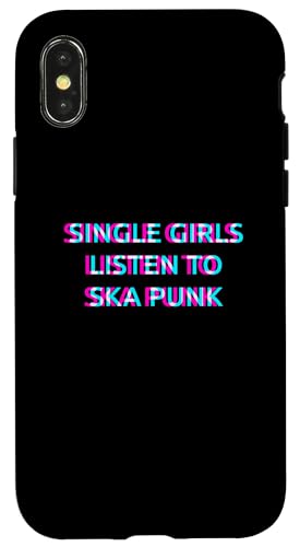 Hülle für iPhone X/XS Single Girls Listen To Ska Punk Music von SINGLE GIRLS