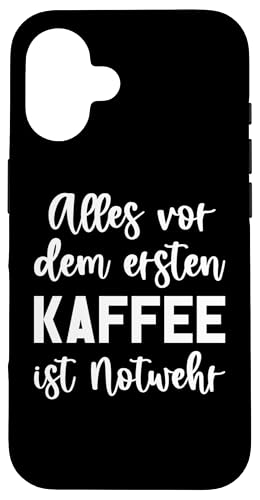 Hülle für iPhone 16 Alles vor dem ersten Kaffee ist Notwehr Witziges Spruch von SPRÜCHEKLOPFER I Lustige & Witzige Sprüche