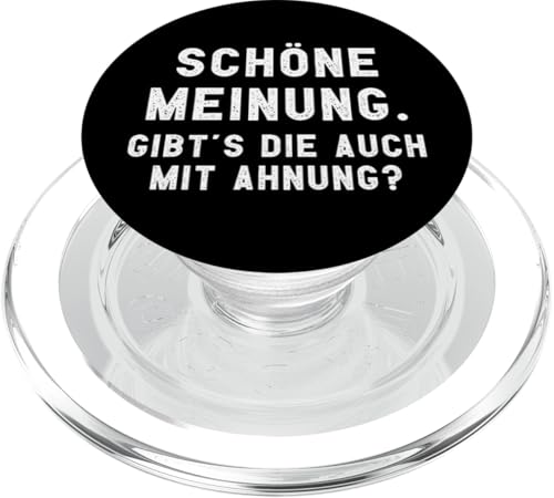 Schöne Meinung. Gibt's die auch mit Ahnung? PopSockets PopGrip für MagSafe von SPRÜCHEKLOPFER I Lustige & Witzige Sprüche