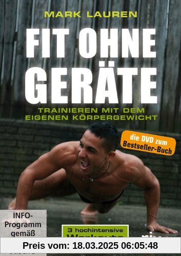 Mark Lauren - Fit ohne Geräte - Trainieren mit dem eigenen Körpergewicht von Sandor Bonnier