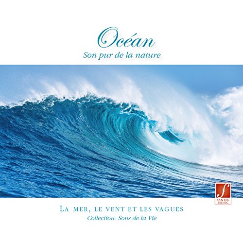 CD Ocean - Reine Naturgeräusche, Meeresrauschen und Wellen - CD Meeresrauschen ohne Musik - Meeresrauschen Entspannung - Yoga - CD Entspannungsmusik von Santec Music