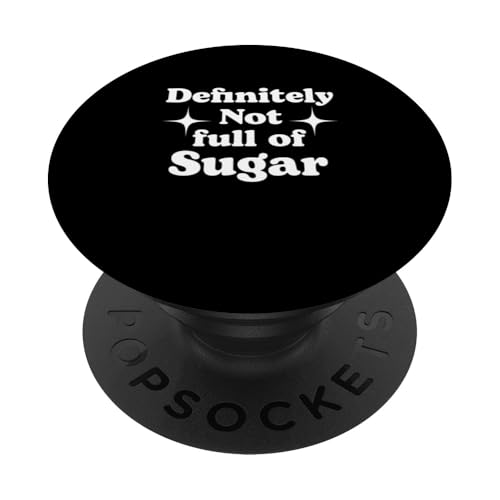 Definitiv nicht voller Zucker, sarkastische Aussage PopSockets Klebender PopGrip von Sarcastic Apparel & Witty Statements