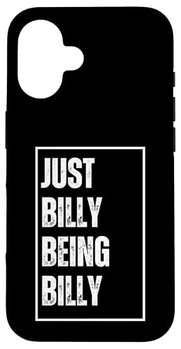 Hülle für iPhone 16 Just Billy Being Billy - Lustiger Vorname Witz Geburtstag von Sarcastic First Name Humor Joke Birthday Gifts