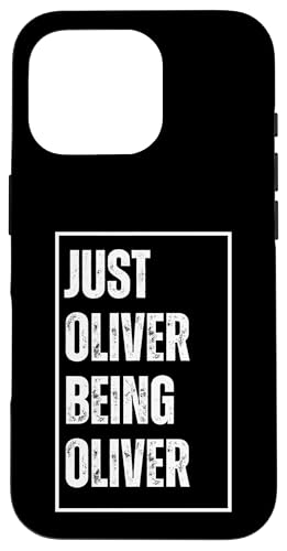 Hülle für iPhone 16 Pro Just Oliver Being Oliver - Lustiger Vorname Witz Geburtstag von Sarcastic First Name Humor Joke Birthday Gifts