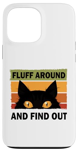 Hülle für iPhone 13 Pro Max Fluff Around Lustige sarkastische Katze Lady Cat Person Zitat Humor von Sarcastic Funny Cat Lady Cat Person Quote Humor