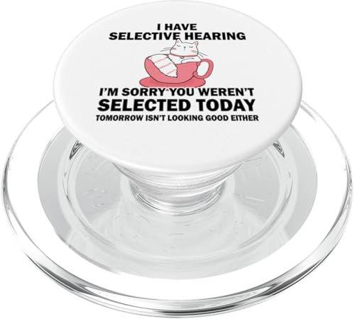 Lustig, ich habe ein selektives Gehör, du wurdest nicht ausgewählt, Katzenhumor PopSockets PopGrip für MagSafe von Sarcastic Funny Cat Lady Cat Person Quote Humor