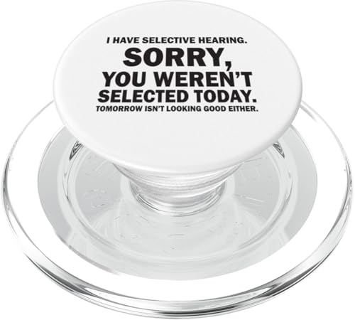 Lustig, ich habe ein selektives Gehör, du wurdest nicht ausgewählt, Katzenhumor PopSockets PopGrip für MagSafe von Sarcastic Funny Cat Lady Cat Person Quote Humor