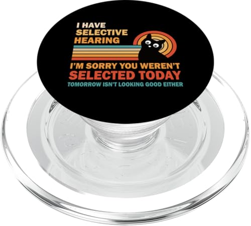 Lustig, ich habe ein selektives Gehör, du wurdest nicht ausgewählt, Katzenhumor PopSockets PopGrip für MagSafe von Sarcastic Funny Cat Lady Cat Person Quote Humor