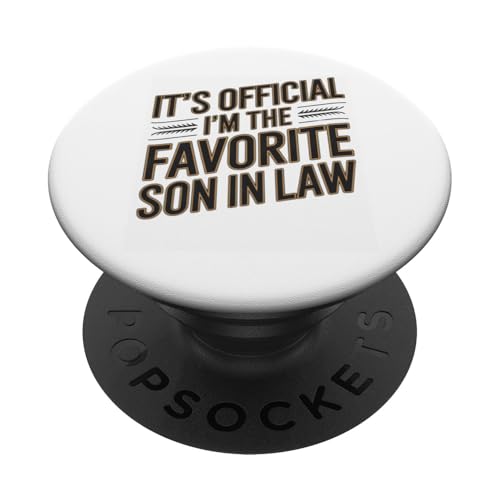 Es ist offiziell, ich bin der Lieblings-Schwiegersohn, Männer, Familienhumor PopSockets Klebender PopGrip von Sarcastic Funny Family Clothing