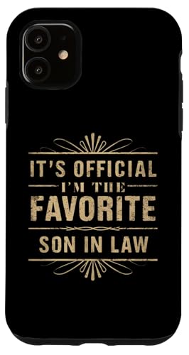 Hülle für iPhone 11 Sarkastisch Es ist offiziell Ich bin der Lieblingsschwiegersohn Lustig von Sarcastic Funny Family Clothing