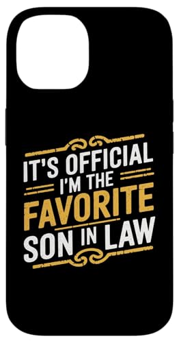 Hülle für iPhone 14 Es ist offiziell: Ich bin der Lieblings-Schwiegersohn, lustige Männergrafik von Sarcastic Funny Family Clothing