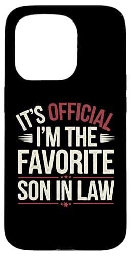 Hülle für iPhone 15 Pro Lustig sarkastisch Es ist offiziell Ich bin der Lieblingsschwiegersohn von Sarcastic Funny Family Clothing