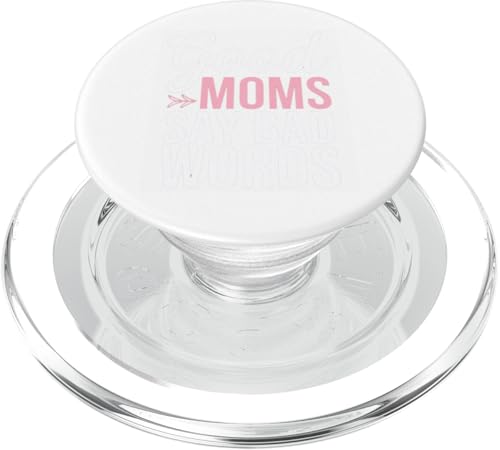 Good Moms Say Bad Words Funny Mom Zitat sarkastisch PopSockets PopGrip für MagSafe von Sarcastic Funny Mom Clothing