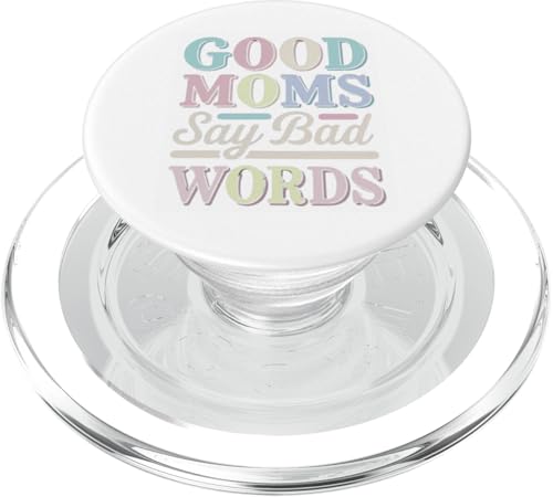 Gute Mütter sagen schlechte Worte Lustiger Sarkasmus, der von Mama gesagt wird PopSockets PopGrip für MagSafe von Sarcastic Funny Mom Clothing